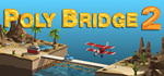 Poly Bridge 2 * STEAM РОССИЯ * АВТОДОСТАВКА *0% КАРТЫ