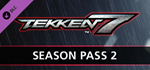 TEKKEN 7 - Season Pass 2 DLC * STEAM RU * АВТО *0%