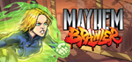 Mayhem Brawler * STEAM RU * АВТО *0%