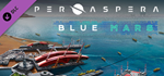 Per Aspera: Blue Mars DLC * STEAM RU * АВТО *0%