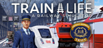 Train Life - A Railway Simulator * STEAM RU *