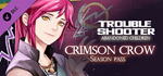 TROUBLESHOOTER: Abandoned Children - Crimson Crow DLC