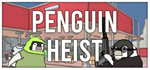 The Greatest Penguin Heist of All Time * STEAM RU *