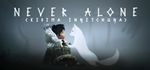 Never Alone (Kisima Ingitchuna) * STEAM RU * АВТО *0%