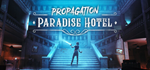 Propagation: Paradise Hotel * STEAM RU * АВТО *0%