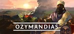 Ozymandias * STEAM РОССИЯ * АВТОДОСТАВКА *0% КАРТЫ