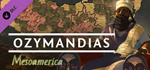 Ozymandias - Mesoamerica DLC * STEAM RU * АВТО *0%