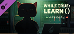 while True: learn() Art Pack DLC * STEAM RU *