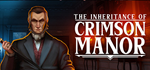 The Inheritance of Crimson Manor * STEAM RU *