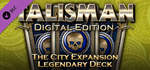 Talisman - Legendary Deck - The City DLC * STEAM RU *