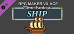 RPG Maker VX Ace - Time Fantasy Ship DLC * STEAM RU *