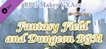 RPG Maker VX Ace - Fantasy Field and Dungeon BGM DLC