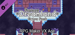 RPG Maker VX Ace - Fantasy Dreamland Extra Pack DLC