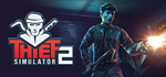 Thief Simulator 2 * STEAM RU * АВТО *0%