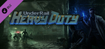 Underrail: Heavy Duty DLC * STEAM RU * АВТО *0%