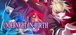 UNDER NIGHT IN-BIRTH II Sys:Celes * STEAM RU *