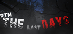 RTM - The Last Days * STEAM RU * АВТО *0%