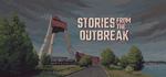 Stories from the Outbreak * STEAM RU * АВТО *0%