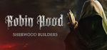 Robin Hood: Sherwood Builders * STEAM RU * АВТО *0%