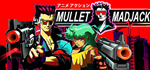 MULLET MAD JACK * STEAM RU * АВТО *0%