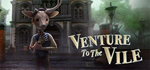 Venture to the Vile * STEAM RU * АВТО *0%