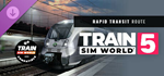 Train Sim World* 5: Rapid Transit DLC * STEAM RU *