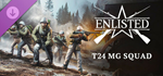 Enlisted - T24 MG Squad DLC * STEAM RU * АВТО *0%