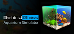 Behind Glass: Aquarium Simulator * STEAM RU *