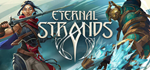 Eternal Strands * STEAM RU * АВТО *0%