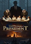 This Is the President КЛЮЧ* STEAM РФ+СНГ