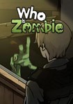 Who Is Zombie КЛЮЧ* STEAM ВСЕ СТРАНЫ