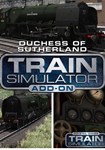 (DLC) Train Simulator: Duchess of Sutherland Loco Add-O