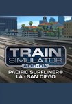 (DLC) Train Simulator: Pacific Surfliner* LA - San Dieg