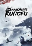 The Matchless Kungfu КЛЮЧ* STEAM ВСЕ СТРАНЫ