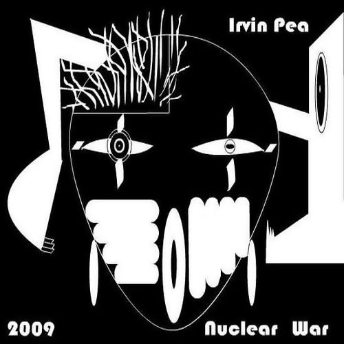 IRVIN PEA - NUCLEAR WAR (11 TRACKS)