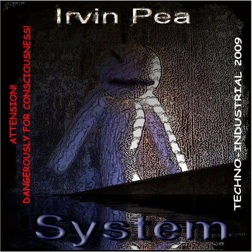 IRVIN PEA - SYSTEM (NEW ALBUM! 10 TRACKS!)