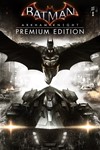 *Batman: Arkham Knight|Premium (XBOX активация)*