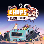 * Uncle Chop’s Rocket Shop PS ТУРЦИЯ*