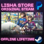 Until Then Steam Offline Lifetime