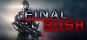Final Rush ( steam key region free )