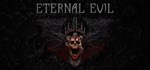 Eternal Evil (Steam Gift Россия) *