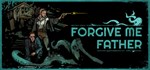 Forgive me Father (Steam Gift Россия) *