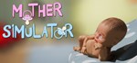 Mother Simulator (Steam Gift Россия) *