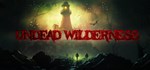 Undead Wilderness (Steam Gift Россия) *