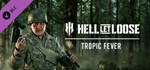 Hell Let Loose - Tropic Fever (Steam Gift Россия)