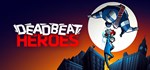 Deadbeat Heroes (Steam Gift Россия)