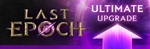 Last Epoch - Ultimate UPGRADE (Steam Gift Россия)