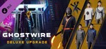 GhostWire: Tokyo - Deluxe Edition Content Pack Steam RU