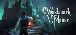 Westmark Manor (Steam Gift Россия)