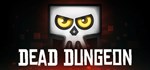 Dead Dungeon (Steam Gift Казахстан / Украина)